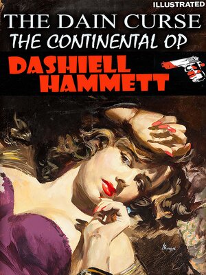 cover image of The Dain Curse. the Continental Op. Illustrated